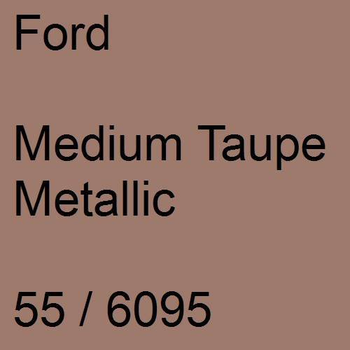 Ford, Medium Taupe Metallic, 55 / 6095.